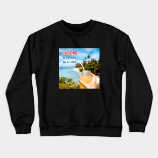 Cheers to a Grateful Life on Earth Crewneck Sweatshirt